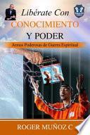 libro Libérate Con Conocimiento Y Poder