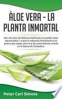 libro Loe Vera   La Planta Inmortal/the Immortal Plant