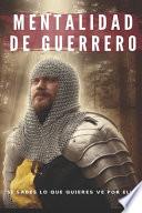 libro Mentalidad De Guerrero
