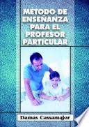 libro Método De Enseñanza Para El Profesor Particular