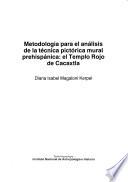 libro Metodología Para El Análisis De La Técnica Pictórica Mural Prehispánica