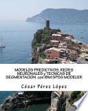 libro Modelos Predictivos, Redes Neuronales Y Tecnicas De Segmentacion Con Ibm Spss Modeler
