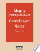 libro Morelia Estado De Michoacán. Cuaderno Estadístico Municipal 1993