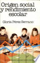 libro Origen Social Y Rendimiento Escolar