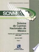libro Scnm. Sistema De Cuentas Nacionales De México. Cuentas Por Sectores Institucionales. 2003 2007. Año Base 2003. Tomo I