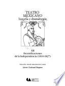 libro Teatro Mexicano: Escenificaciones De La Independencia (1810 1827)