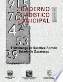 libro Tlaltenango De Sánchez Román Estado De Zacatecas. Cuaderno Estadístico Municipal 1998