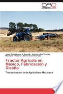 libro Tractor Agrícola En México, Fabricación Y Diseño