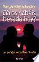 libro ¿ya Os Habéis Besado Hoy?