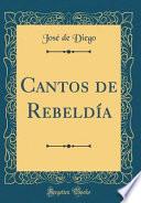 libro Cantos De Rebeldía (classic Reprint)