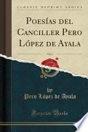 libro Poesías Del Canciller Pero López De Ayala, Vol. 1 (classic Reprint)