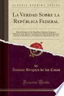 libro La Verdad Sobre La República Federal