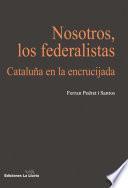 libro Nosotros Los Federalistas