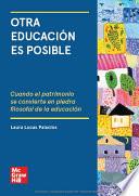 libro Otra Educación Es Posible: Cuando El Patrimonio Se Convierte En Piedra Filosofal De La Educación