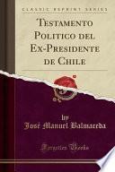 libro Testamento Politico Del Ex Presidente De Chile (classic Reprint)