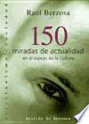 libro 150 Miradas De Actualidad En El Espejo De La Cultura