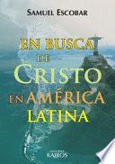 libro En Busca De Cristo En América Latina