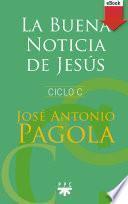 libro La Buena Noticia De Jesús. Ciclo C