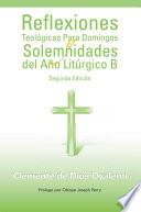 libro Reflexiones Teológicas Para Domingos Y Solemnidades Del Año Litúrgico B